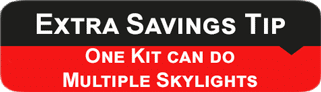 One Shade kit can do multiple Skylights