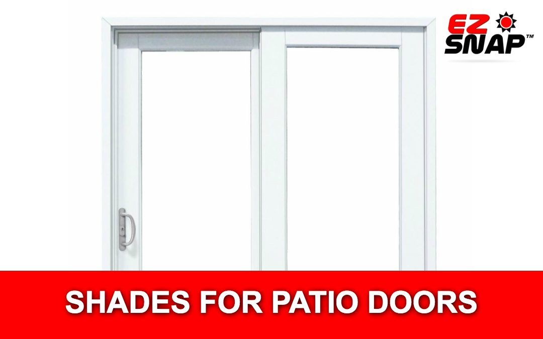 How to Install EZ Snap Shades on Sliding Patio Doors? EZ Snap®