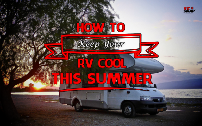 How To Keep Your RV Cool This Summer